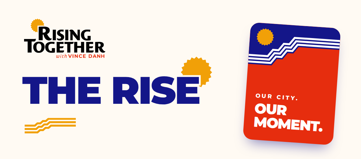 The Rise, a newsletter from Rising Together with Vince Danh